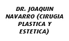 DR. JOAQUIN NAVARRO (CIRUGIA PLASTICA Y ESTETICA)